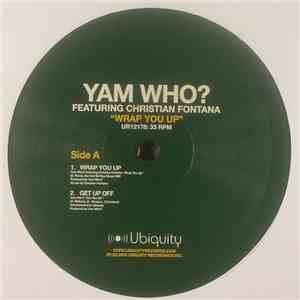 Yam Who? Featuring Christian Fontana - Wrap You Up FLAC