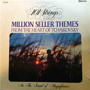 101 Strings - Million Seller Themes From The Heart Of Tchaikovsky FLAC