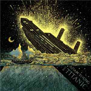 Adam Young - RMS Titanic FLAC