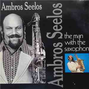 Ambros Seelos - The Man With The Saxophon FLAC