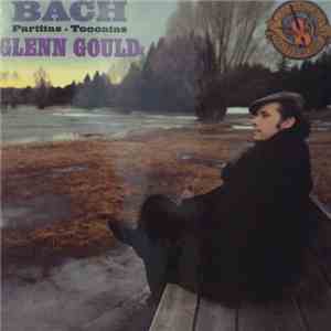 Bach, Glenn Gould - Partitas ・ Toccatas FLAC