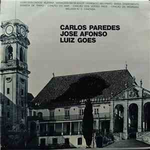 Carlos Paredes, José Afonso, Luiz Goes - Carlos Paredes, Jose Afonso, Luiz Goes FLAC