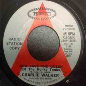 Charlie Walker  - God Save The Queen (Of The Honky Tonks ) FLAC