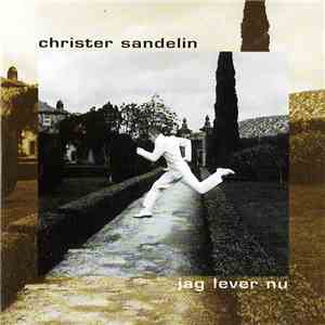Christer Sandelin - Jag Lever Nu FLAC