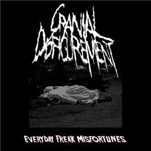 Cranial Disfigurement - Everyday Freak Misfortunes FLAC