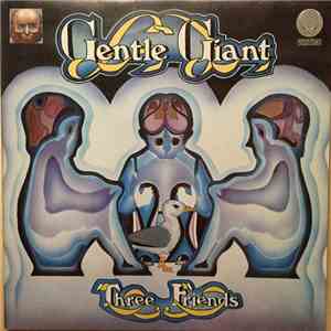Gentle Giant - Three Friends FLAC