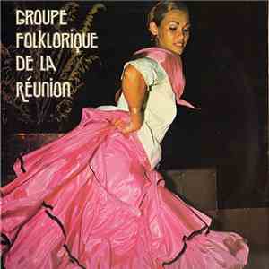Groupe Folklorique De La Réunion - Groupe Folklorique De La Réunion FLAC