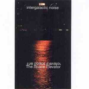 Intergalactic Noise - The Space Elevator FLAC