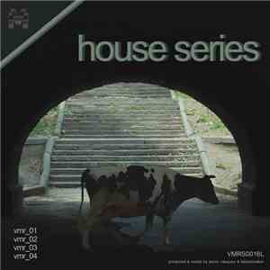 Javier Vázquez , Bassbreaker - VMR House Series FLAC