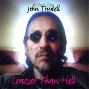 John Trudell And Bad Dog - Crazier Than Hell FLAC
