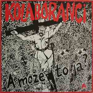 Kolaboranci - A Może To Ja ? FLAC