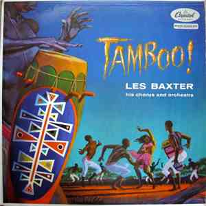 Les Baxter, His Chorus And Orchestra - Tamboo! FLAC