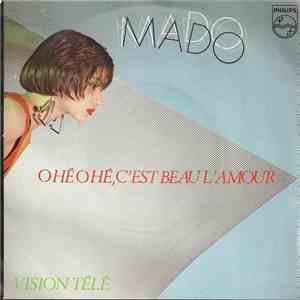 Mado  - O Hé O Hé, C'est Beau L'amour / Vision Télé FLAC
