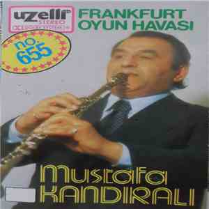 Mustafa Kandıralı - Frankfurt Oyun Havası FLAC