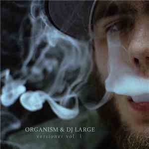Organism 12 & Dj Large - Versioner Vol.1 FLAC