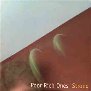 Poor Rich Ones - Strong FLAC