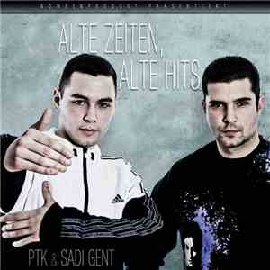 PTK  & Sadi Gent - Alte Zeiten Alte Hits FLAC
