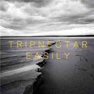 Tripnectar - Easily FLAC