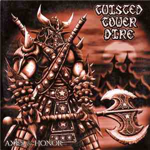 Twisted Tower Dire - Axes & Honor FLAC