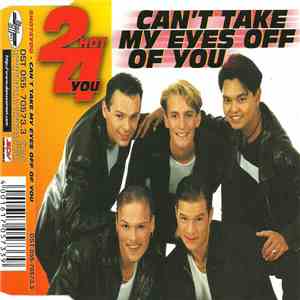 2 Hot 4 You - I Can't Take My Eyes Off Of You FLAC