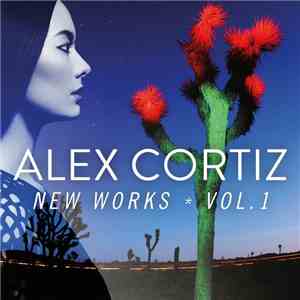 Alex Cortiz - New Works  Vol.1 FLAC