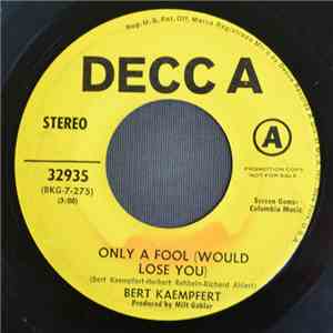 Bert Kaempfert - Only A Fool (Would Lose You) / Lonely Is The Name FLAC
