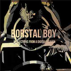 Borstal Boy - Reflections From A Digital Heaven FLAC