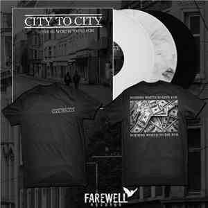 City To City  - Nothing Worth To Die For FLAC