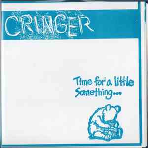 Cringer - Time For A Little Something FLAC