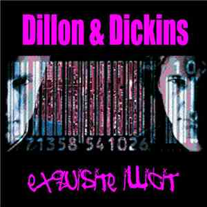 Dillon & Dickins - Exquisite Illicit FLAC