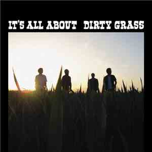 Dirty Grass - It's All About FLAC