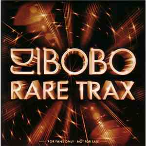 DJ BoBo - Rare Trax FLAC