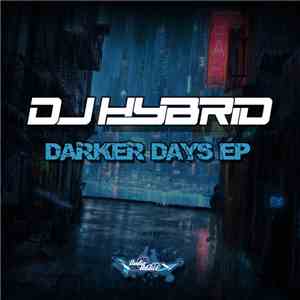DJ Hybrid - Darker Days EP FLAC