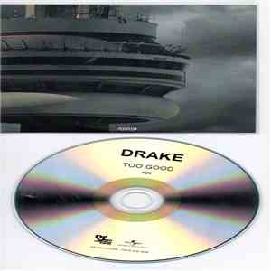 Drake - Too Good FLAC