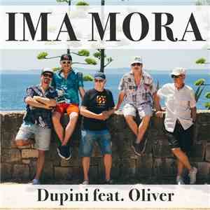 Dupini Feat. Oliver - Ima Mora FLAC