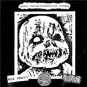 Ego Death / NoyzBoyz / Струп - split noise/industrial freaks FLAC