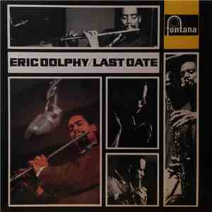 Eric Dolphy - Last Date FLAC