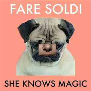 Fare Soldi - She Knows Magic FLAC