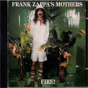 Frank Zappa 's Mothers - Fire! FLAC