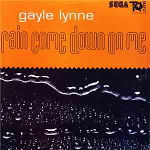 Gayle Lynne - Rain Come Down On Me FLAC