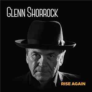 Glenn Shorrock - Rise Again FLAC