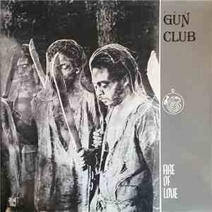 Gun Club, The - Fire Of Love FLAC