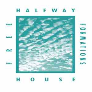 Halfway House - Free Formations FLAC