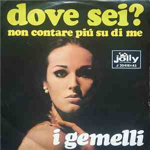 I Gemelli - Dove Sei? FLAC