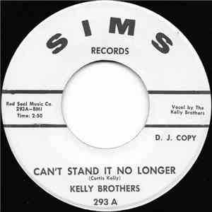 Kelly Brothers - Can't Stand It No Longer / Crying Days Are Over FLAC