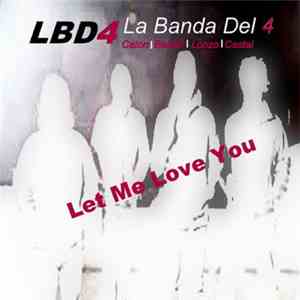 LBD4 - Let Me Love You FLAC
