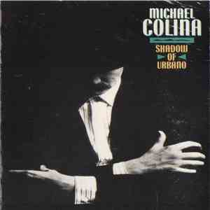 Michael Colina - Shadow Of Urbano FLAC