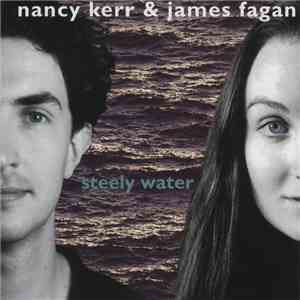 Nancy Kerr & James Fagan - Steely Water FLAC