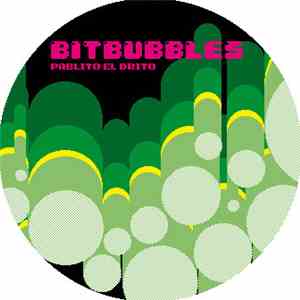 Pablito el drito - Bit Bubbles FLAC