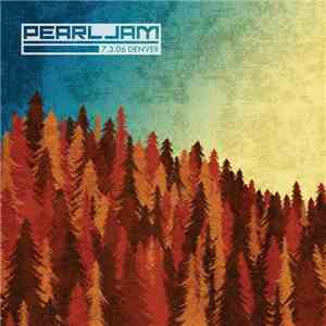 Pearl Jam - 7.3.06 Denver FLAC